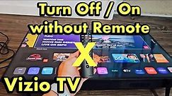 Vizio Smart TV: How to Turn Off/On without Remote