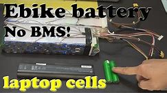 DIY: Home made Ebike 48V battery from laptop 18650 cells without BMS