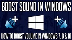 Boost Sound in Windows 10 - How to Boost Your Volume on Windows PC (ANY DEVICE)