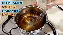 HOW TO MAKE SALTED CARAMEL SYRUP: FOR COFFEE AND TEA DRINKS