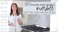 How to Cut, Polish, and Install Marble - Get the look for WAY less!