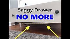 How to Fix Saggy Drawers from IKEA (or anywhere else)