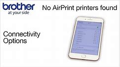 “No AirPrint Printers Found” error - Brother printers