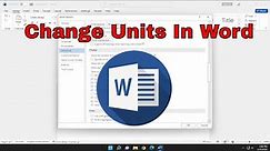 How To Change Inches To Centimeters In Microsoft Word [Tutorial]