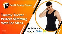 Tummy Tucker For Men - Perfect Slimming Vest For Men | Best Shapewear To Make Slim Body By FF