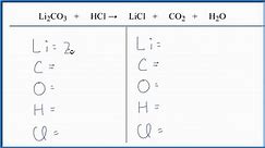 How to Balance Li2CO3 + HCl = LiCl + CO2 + H2O (Lithium carbonate + Hydrochloric acid)O