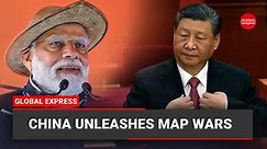 Global Express | TNIE Exclusive : China unleashes map wars