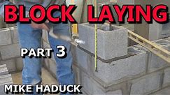 BLOCK LAYING (Part 3) Mike Haduck