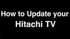 How to Update Software on Hitachi Smart TV - Fix it Now