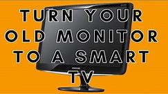 TURN YOUR OLD MONITOR INTO A SMART TV | BYTHEWAYJAMES