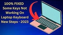 How To Fix Some Keys Not Working On Laptop Keyboard - 2023