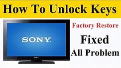 How to Factory Restore and TV Keys Unlock On Sony TV / Keys Locked On Sony LCD TV