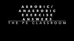 Edexcel GCSE PE - Aerobic and Anaerobic Exercise Answers