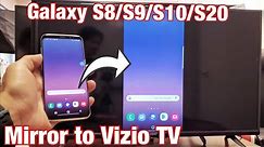 Vizio Smart TV: How to Wireless Screen Mirror Galaxy S8, S9, S10, S20 Phones