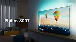 Philips 8007 4K UHD HDR Android TV | Simple. Smart. Beautiful