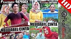 Film Comedy BERGEK - MEUDABEL CINTA Esp. Sit Ka Meuri HD Video Quality @2017