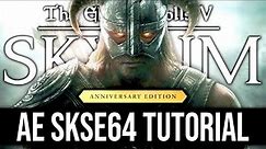 How to Install SKSE64 for Skyrim Anniversary Edition (2021) - Script Extender Preliminary v2.1.1