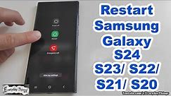 How to Restart Samsung Galaxy S24/S23/S22/S21/S20: Easy Steps