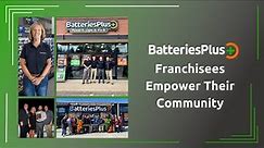 Batteries Plus Franchisees Empower The Community