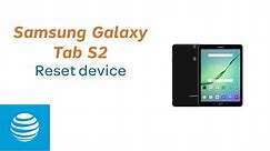Reset the Samsung Galaxy Tab S2 | AT&T
