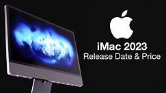 iMac 2023 Release Date and Price - M3 & M3 PRO INSIDE!