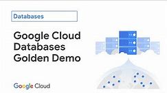 Google Cloud Databases Golden Demo