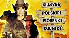 Muzyka country Polskie - Najlepsza muzyka country - Muzyka country skladanka