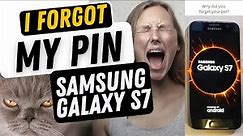 Samsung Galaxy S7 I Forgot my Pin