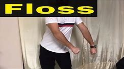 Floss Dance Tutorial For Parents-An Easy Guide