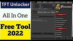 TFT Unlocker v1.0 All In One Latest Free Tool 2022.#iService Team