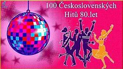 Slovenské top hity ★★ Československé hity 80. let ★★ TOP 100 československých hitov