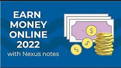 How to earn money online with nexus notes | Amazing Top 10