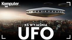 UFO - czy chodzi tylko o kosmitów i dlaczego temat jest "na czasie"? KŚ wyjaśnia.