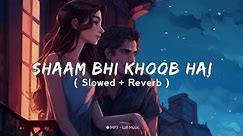 Sham_bhi_khob_hai__bolywood_songs___#sadabahar #viral #lofi #song