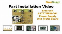 Emerson A17F7MPW-001 Power Supply Unit (PSU) Boards Replacement Guide for LCD TV Repair