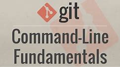 Git Tutorial for Beginners: Command-Line Fundamentals