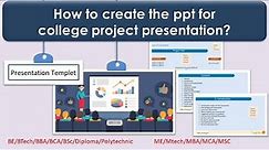 How to prepare PPT for project presentation | Project presentation templet | step by step procedure