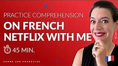 The top shows on French Netflix to learn French