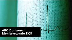 ABC Dusiwora #4 - Podstawy monitorowania EKG
