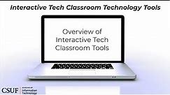 Classroom Tools Overview (Interactive Tech Classroom)