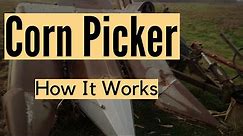 Corn Picker: How Does It Work?