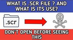 What is .scr file? | Scr file | How to open scr file | how to open screen saver file