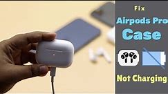AirPods Pro Case Not Charging? Here's the Fix