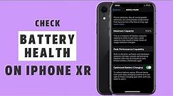 Check Battery Health on iPhone XR