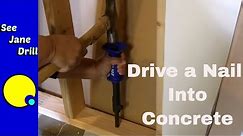 Best Way to Drive a Nail Into Concrete