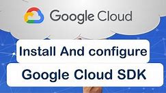 Install And Configure Google Cloud SDK & CLI for Windows | Google Cloud tutorial - Gcloud