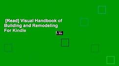 [Read] Visual Handbook of Building and Remodeling  For Kindle