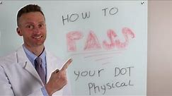 How to PASS your DOT Physical