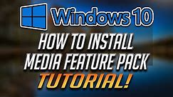 How to Download and Install Media Feature Pack for Windows 10 N and Windows 10 KN Editions [2024]