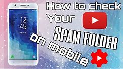 How to check your spam folder (Mobile)